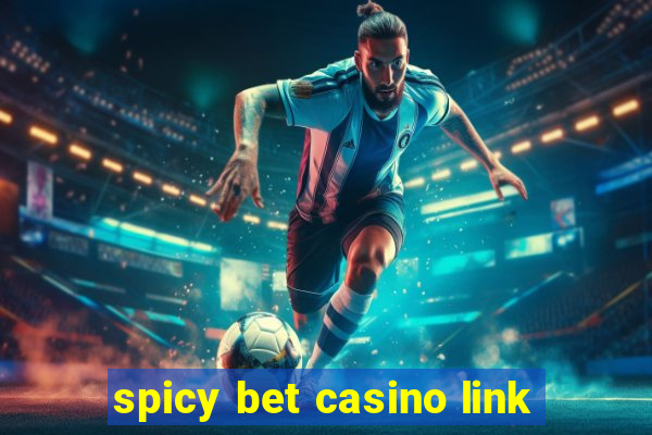 spicy bet casino link