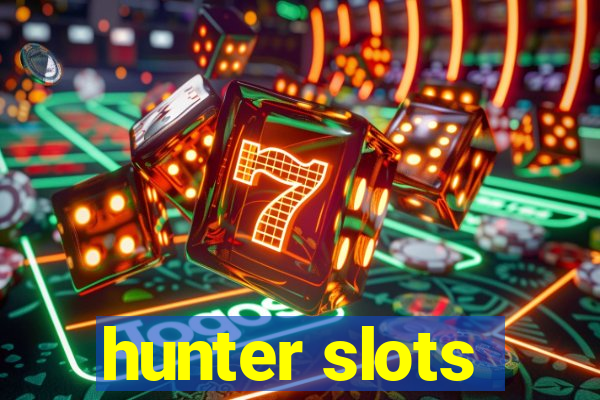 hunter slots