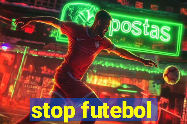 stop futebol