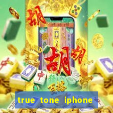 true tone iphone economiza energia