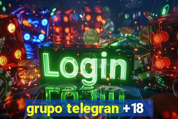 grupo telegran +18