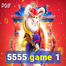 5555 game 1