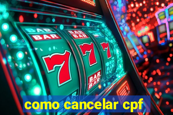 como cancelar cpf