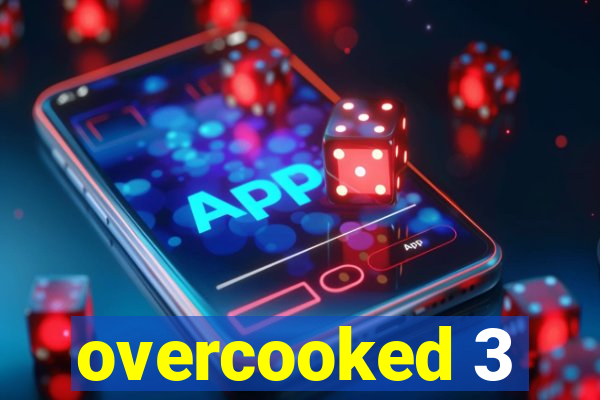 overcooked 3