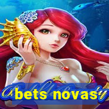 bets novas