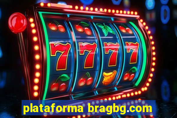 plataforma bragbg.com