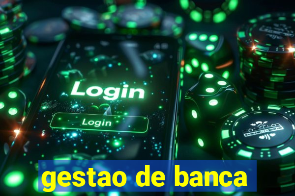 gestao de banca