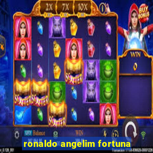 ronaldo angelim fortuna