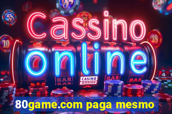 80game.com paga mesmo