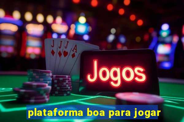 plataforma boa para jogar