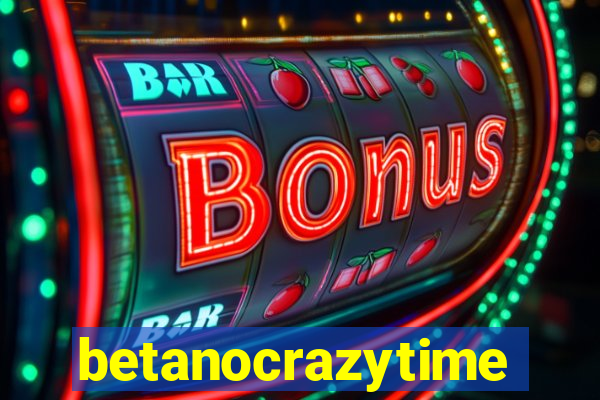 betanocrazytime