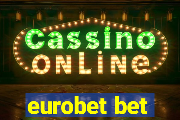 eurobet bet