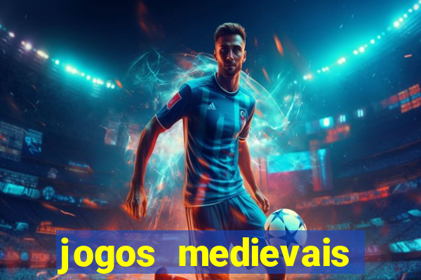 jogos medievais para celular