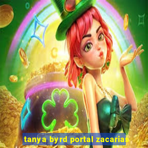 tanya byrd portal zacarias