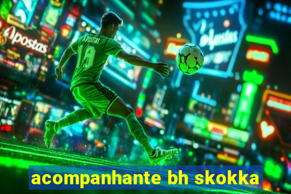 acompanhante bh skokka