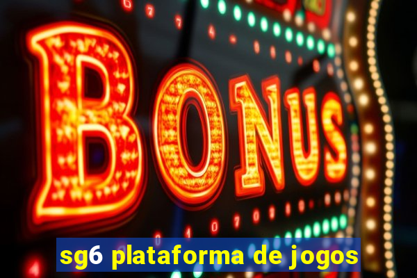 sg6 plataforma de jogos