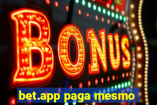 bet.app paga mesmo