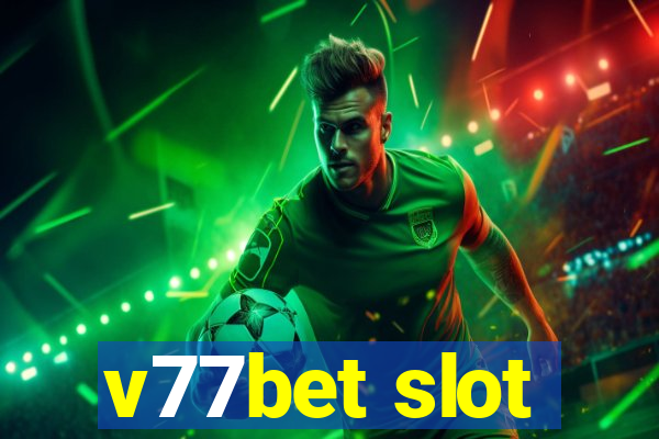 v77bet slot