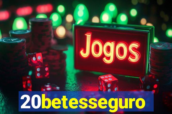 20betesseguro