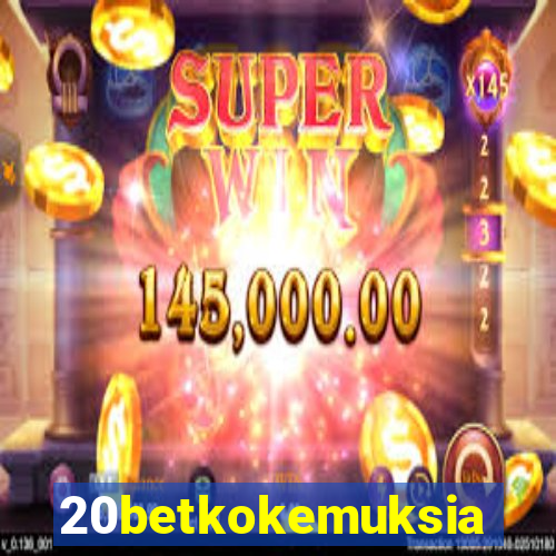 20betkokemuksia