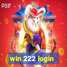 win 222 login