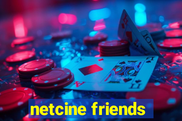 netcine friends