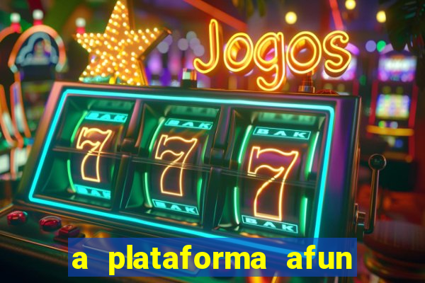 a plataforma afun paga mesmo