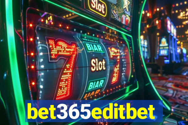 bet365editbet