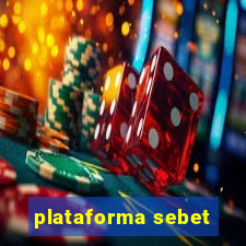 plataforma sebet