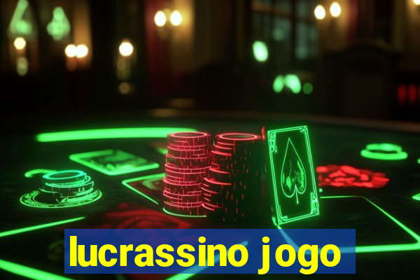 lucrassino jogo