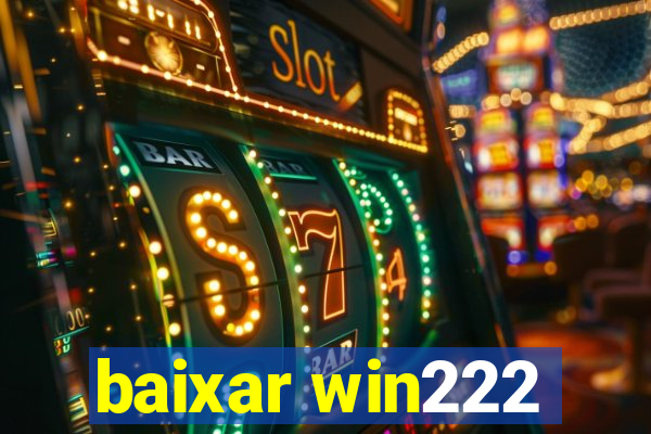 baixar win222