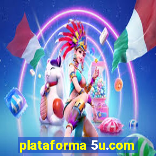 plataforma 5u.com