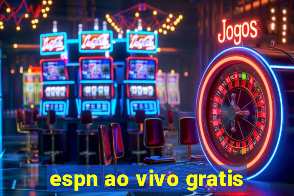 espn ao vivo gratis