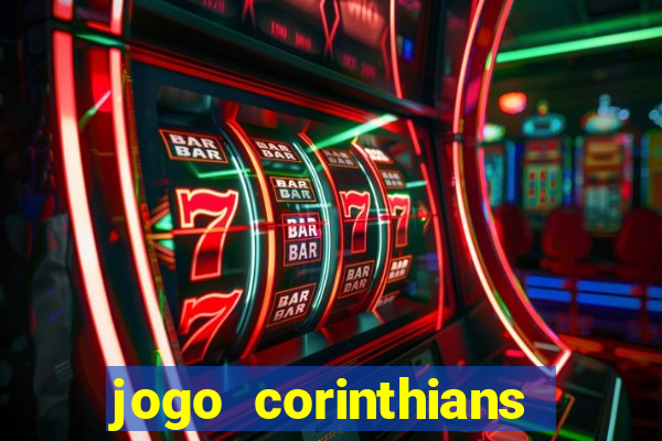 jogo corinthians hoje futemax