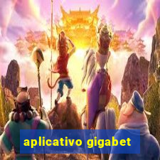 aplicativo gigabet