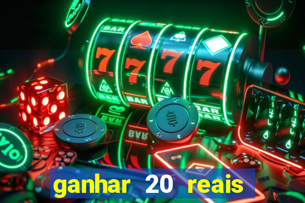 ganhar 20 reais agora no pix 2023