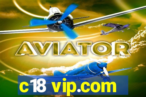 c18 vip.com