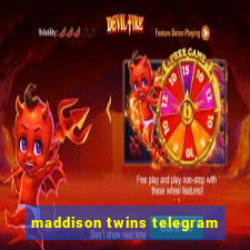 maddison twins telegram