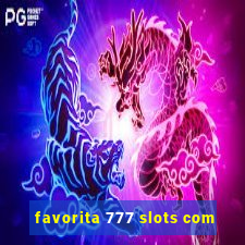 favorita 777 slots com