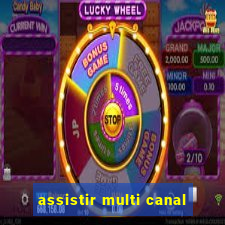 assistir multi canal