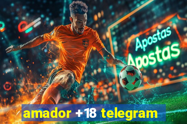 amador +18 telegram