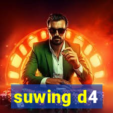 suwing d4