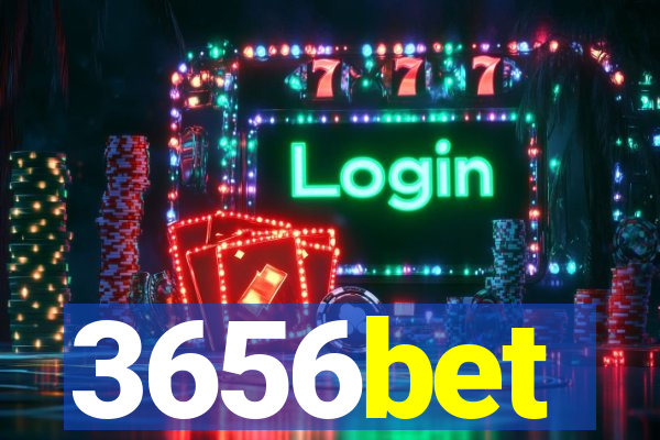 3656bet