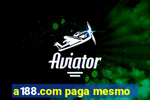 a188.com paga mesmo