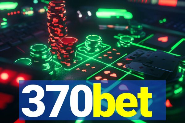 370bet