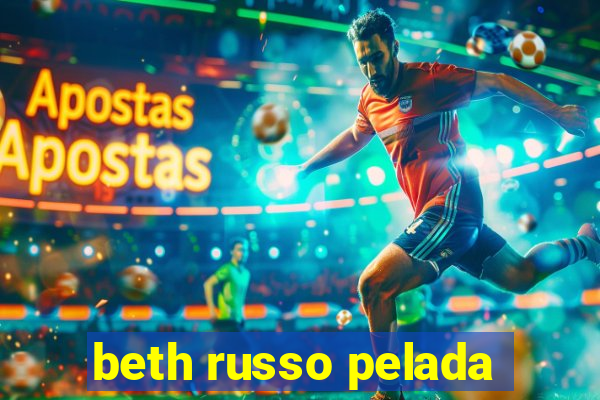 beth russo pelada