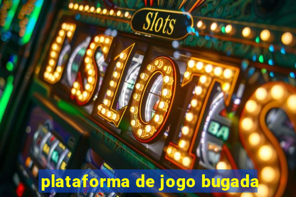 plataforma de jogo bugada