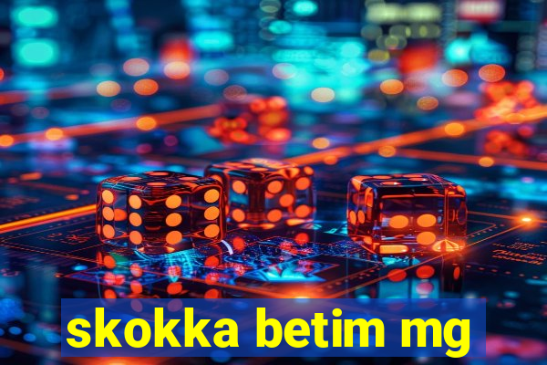 skokka betim mg