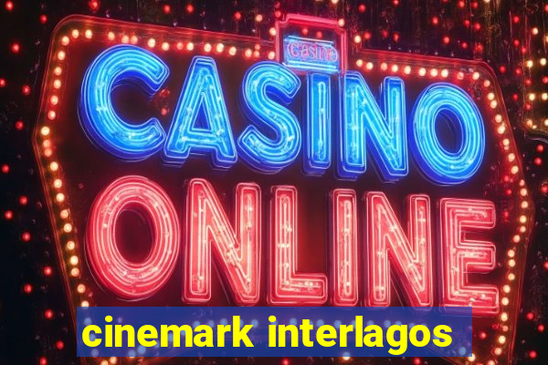 cinemark interlagos