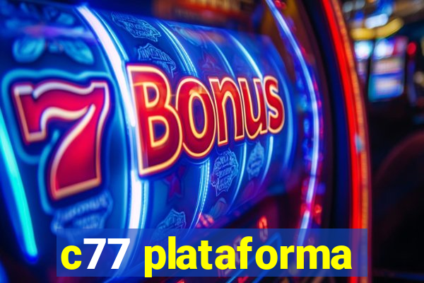 c77 plataforma